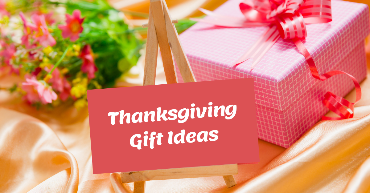 Thanksgiving Day Gifting Ideas