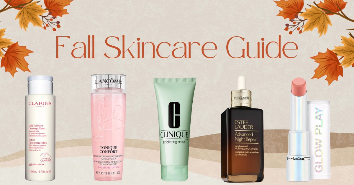 Fall Skincare Guide: Top 10 Fall Essentials to Upgrade Your Routine