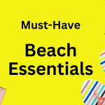 Fun in the Sun: Your Ultimate Guide to Beach Essentials!!